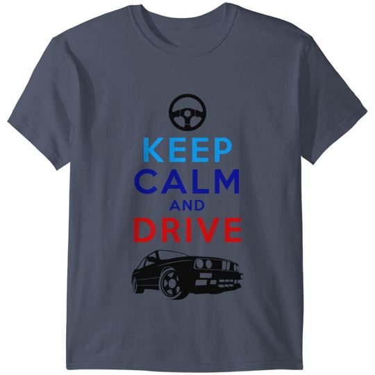 Keep calm and drive T-shirt