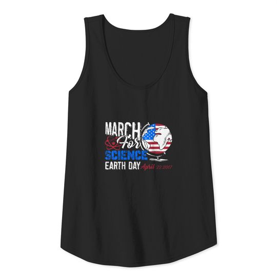 March For Science Earth Day April Tank Top