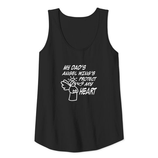 My Dad Protect My Heart T Shirt Tank Top