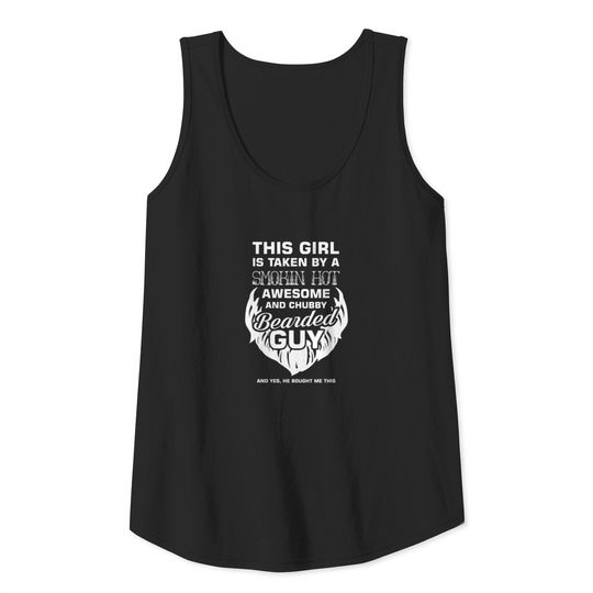This Girl Is Taken By A Smokin Hot Awesome And Chu Tank Top