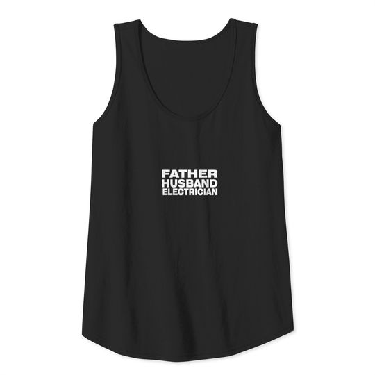 Father Husband Electrician Tank Top