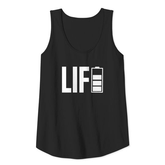 T-Shirt Life With Battery Tank Top