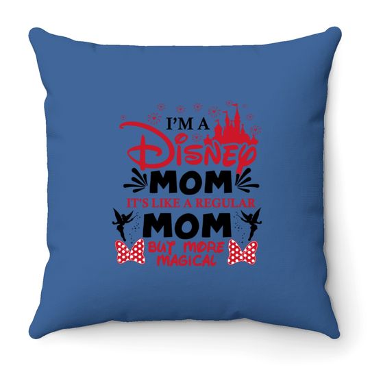 I'm a Disney Mom Throw Pillows, Mother's day gifts, Mickey Mouse Throw Pillows