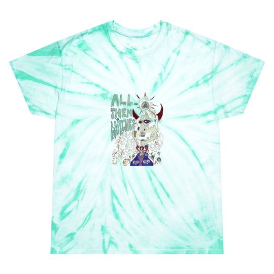 all them witches s, all them witches, Witches, all them witches mugs Tie Dye T Shirts