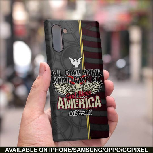 All Gave Some, Some Gave All, God Bless America Phone Case