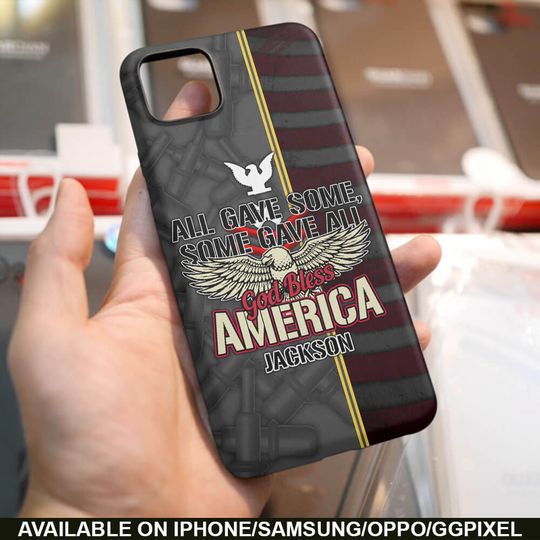 All Gave Some, Some Gave All, God Bless America Phone Case