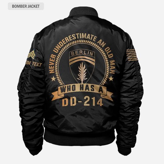 Customized Army Divisions Never Underestimate An Old Man Who Has A DD-214 Bomber Jacket