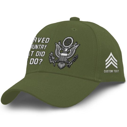 Customized I Served My Country What Did You Do Embroidered Baseball Cap