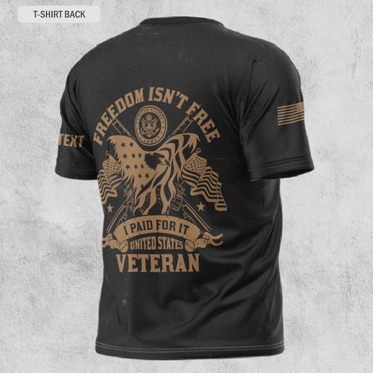 Customized U.S Veteran Freedom Isn’t Free 3D Tshirt