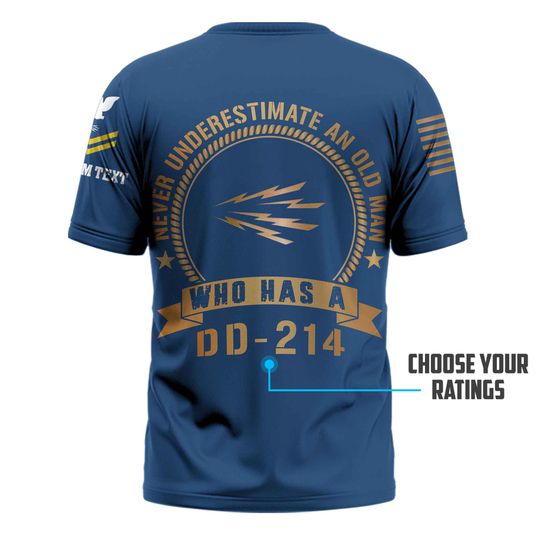 Customized Navy Ratings T-Shirt x “Never Underestimate An Old Man Who Has A DD-214 ” 3D shirt