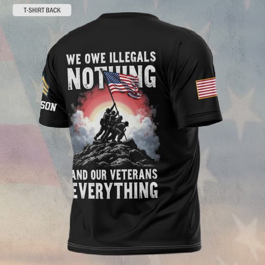We Owe Our Veterans Everything T-Shirt