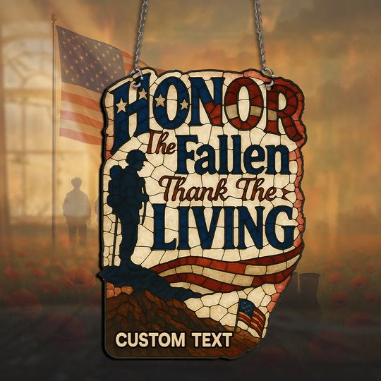 Honor the Fallen, Thank the Living  Hanging suncatcher ornaments