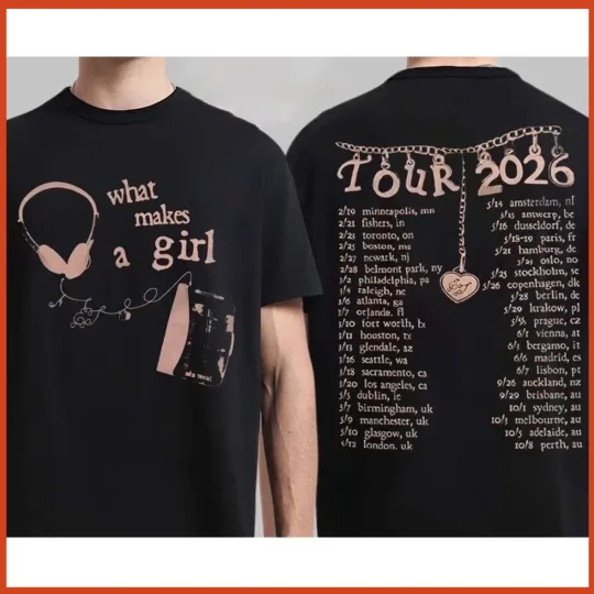 Discover What Makes A Girl Tour 2026 Two Sided T-Shirt Concert Dates Fan Gift