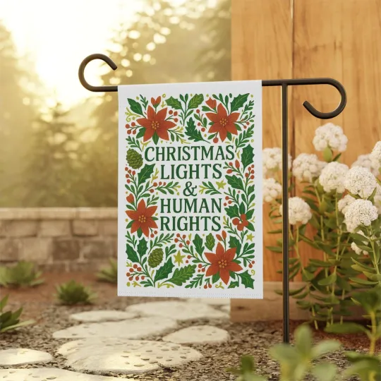 Discover Christmas Lights & Human Rights Resist Fascism Poinsettia Christmas Garden Flag