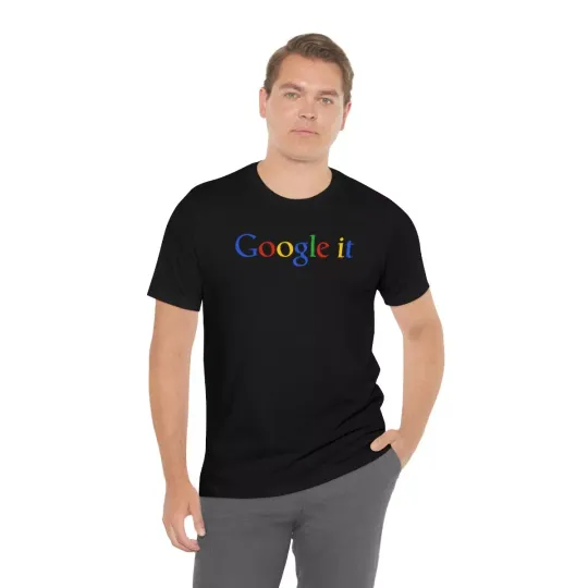 Google it Tshirt - Funny T-Shirt - Unisex Jersey Short Sleeve Tee