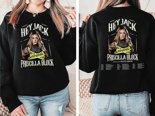 Priscilla Block Hey Jack Tour 2024 Sweatshirt