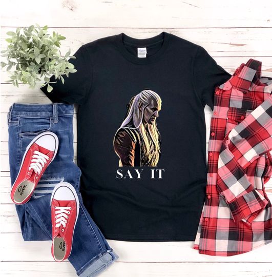 Daemon Targaryen Say It T-shirt, HOD Shirt, The Rogue Prince T-Shirt