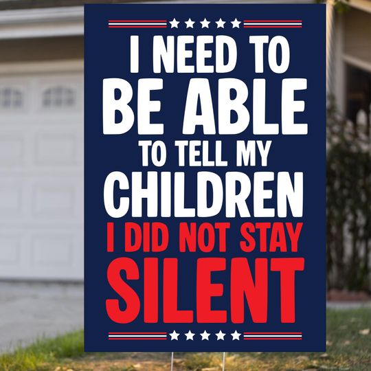 I Need to be Able to tell my Children I did not stay Silent Manifest  No Kings Printable Poster  Protest County Protest Sign