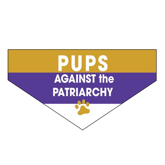 Pups Against the Patriarchy, Women's Rights, Biden Harris for President