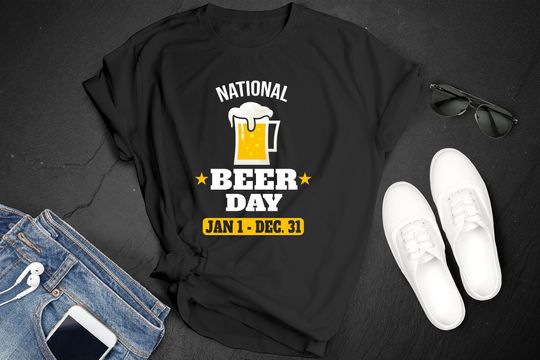National Beer Day January 1 December 31 Alcohol Party Celebration Humor T-shirt