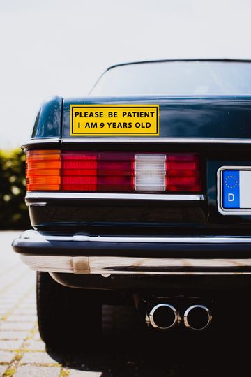 Please Be Patient I Am 9 Years Old Funny Car Bumper Sticker