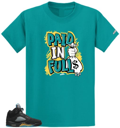 Shirt To Match Air Jordan Retro 5 Aqua Paid In Full Air Sneaker Tees Snelos