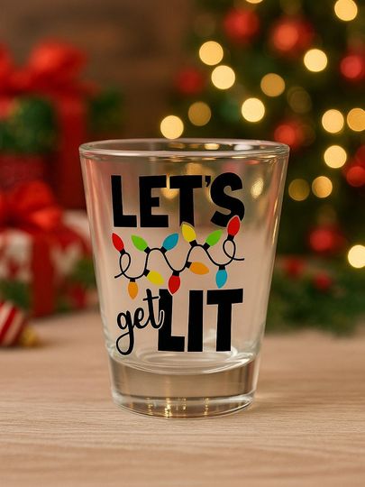 Lets Get Lit Christmas Shot Glass