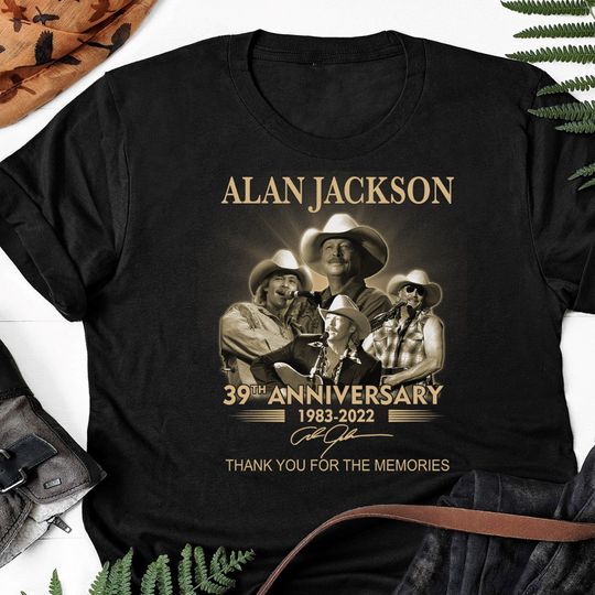 Alan Jackson Shirt, Alan Jackson 39th Anniversary 1983-2022 Thank You For The Memories TShirt