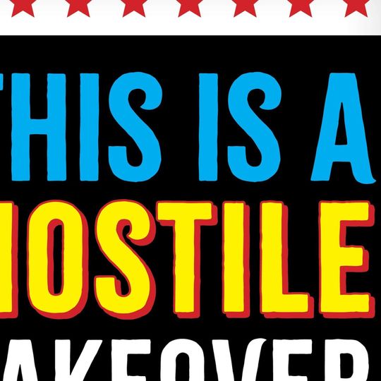 Hostile Takeover Protest Poster |  Anti Trump Protest Sign