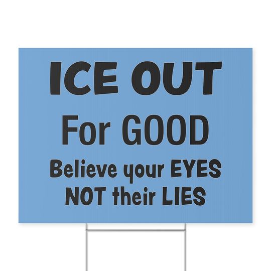 Ice Out for Good Yard Sign