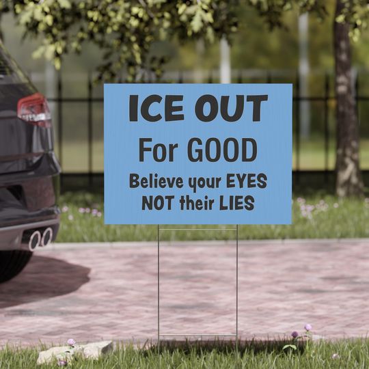 Ice Out for Good Yard Sign