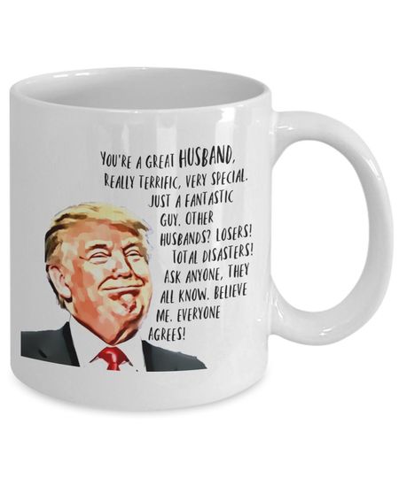 Trump mug for Husband - Gift Coffee Mug from Wife