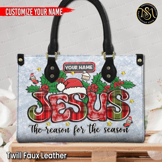 Marchstyle - Jesus Is The Reason For The Season Leather Bag, Custom Name Handbags Wallet, Cute Christmas Handbags, Jesus Lover Bag