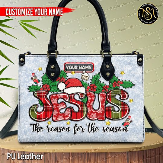 Marchstyle - Jesus Is The Reason For The Season Leather Bag, Custom Name Handbags Wallet, Cute Christmas Handbags, Jesus Lover Bag