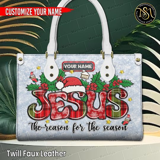 Marchstyle - Jesus Is The Reason For The Season Leather Bag, Custom Name Handbags Wallet, Cute Christmas Handbags, Jesus Lover Bag