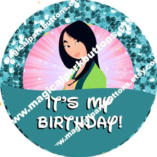 Disney Birthday Buttons - Mulan Birthday Buttons - Disney Birthday Pin