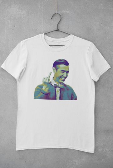 Mr Rogers Middle Finger Shirt | Re-designed
