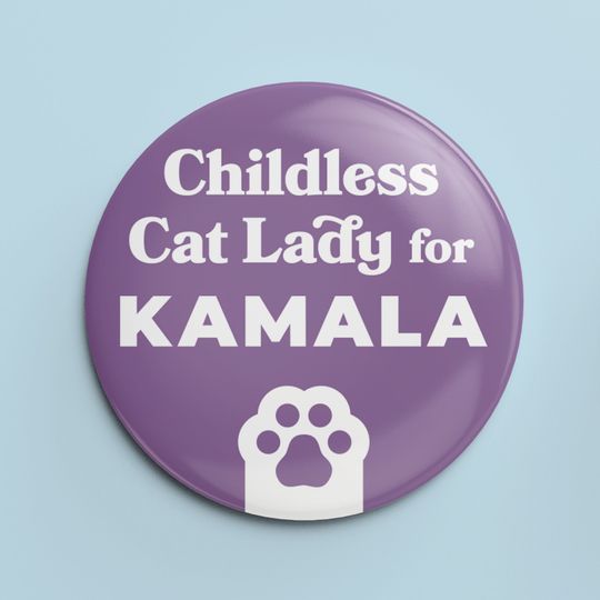 Childless Cat Lady for Kamala - 1.25" Pinback Button Kamala Harri