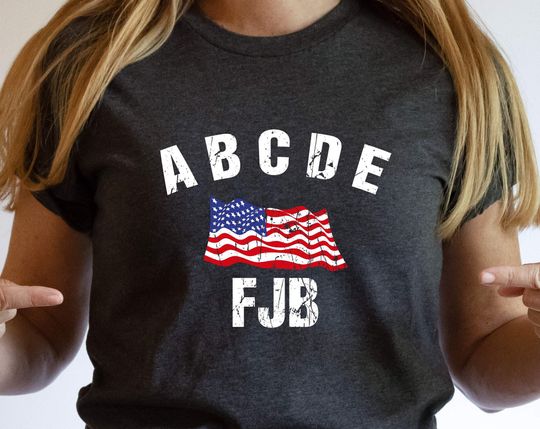 ABCDE FJB Shirt, Conservative Shirt, Anti Democrat Shirt, Republican Shirt
