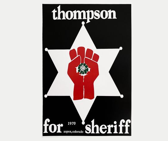 Dr. Hunter S. Thompson for Sheriff of Aspen Colorado, 1970 Poster