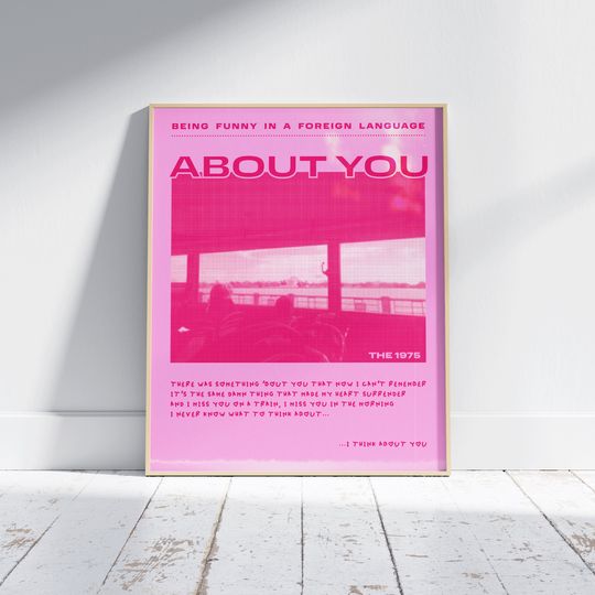 The 1975 About You Poster | Being Funny in a Foreign Language | Matty Healy