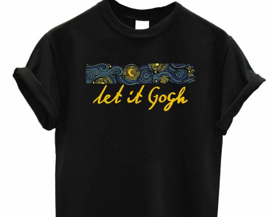 Let it Gogh T-Shirt Van Gogh Art inspired starry night