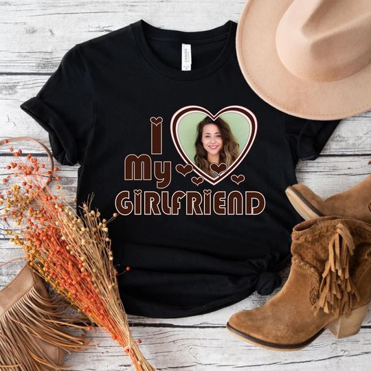 I Love My Girlfriend Custom Photo Shirt, I Love My Girlfriend Shirt, Custom Heart Shirt