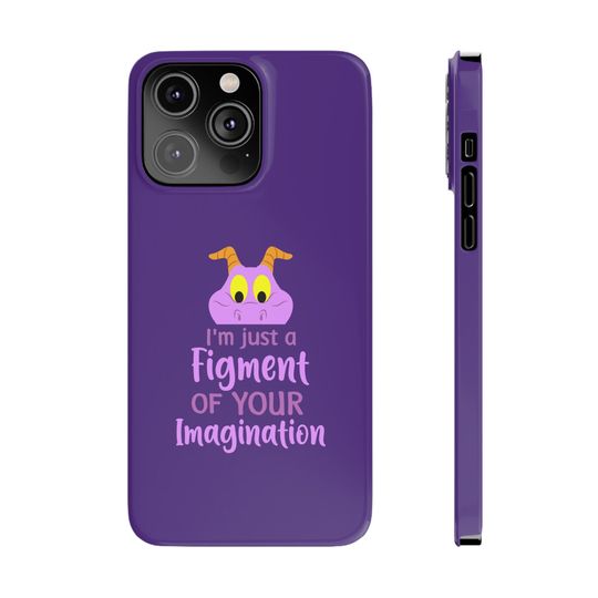 iPhone Cases, I'm Just a Figment of Your Imagination, Tough & Slim Lightweight Case