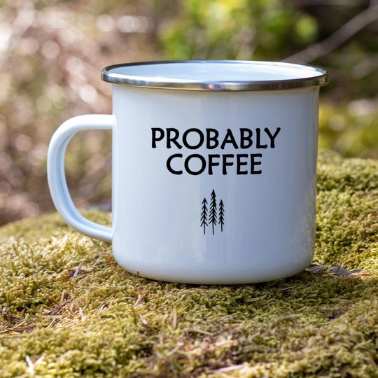 Probably Tequila Enamel Mug: Funny Campfire Gift