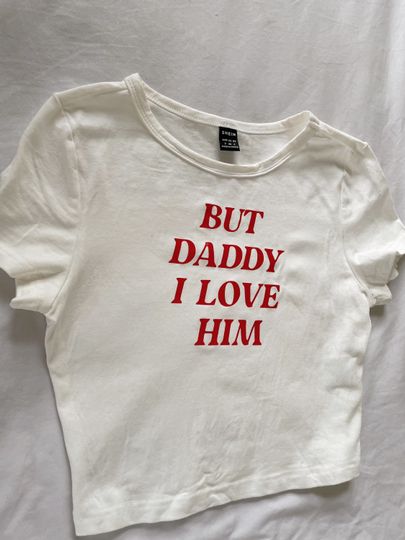 But Daddy I Love Him crop tee