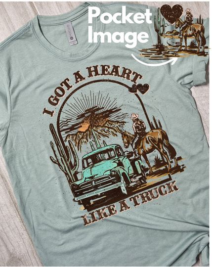 Heart like a truck shirt