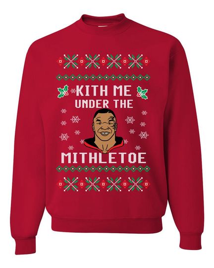 Funny Tyson Christmas Sweatshirt - Kith Me Under The Mithletoe - Mike Tyson Sweatshirt