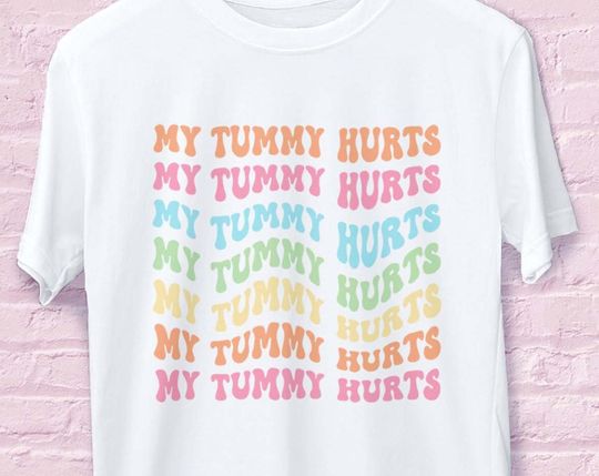 My Tummy Hurts Shirt | Groovy Rainbow