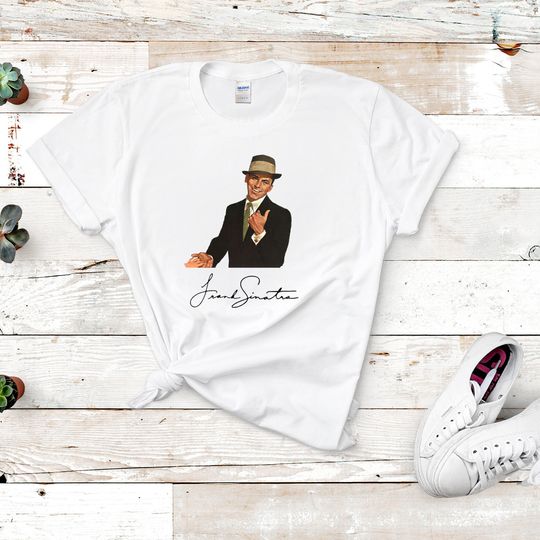 Frank Sinatra Shirt, SInger, Jazz Music, Music Lovers, Jazz Lovers, Gift for him, Gift for her, Frank Sinatra, Gift, Tee, Tshirt